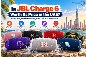Is JBL Charge 6 Worth Its Price in the UAE? Features, Performance, and Value Compared