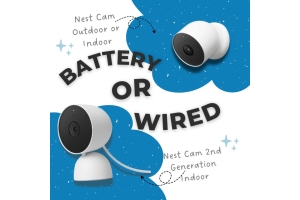 Nest Cam Battery vs. Wired: Which Consumes Less Energy Over Time?