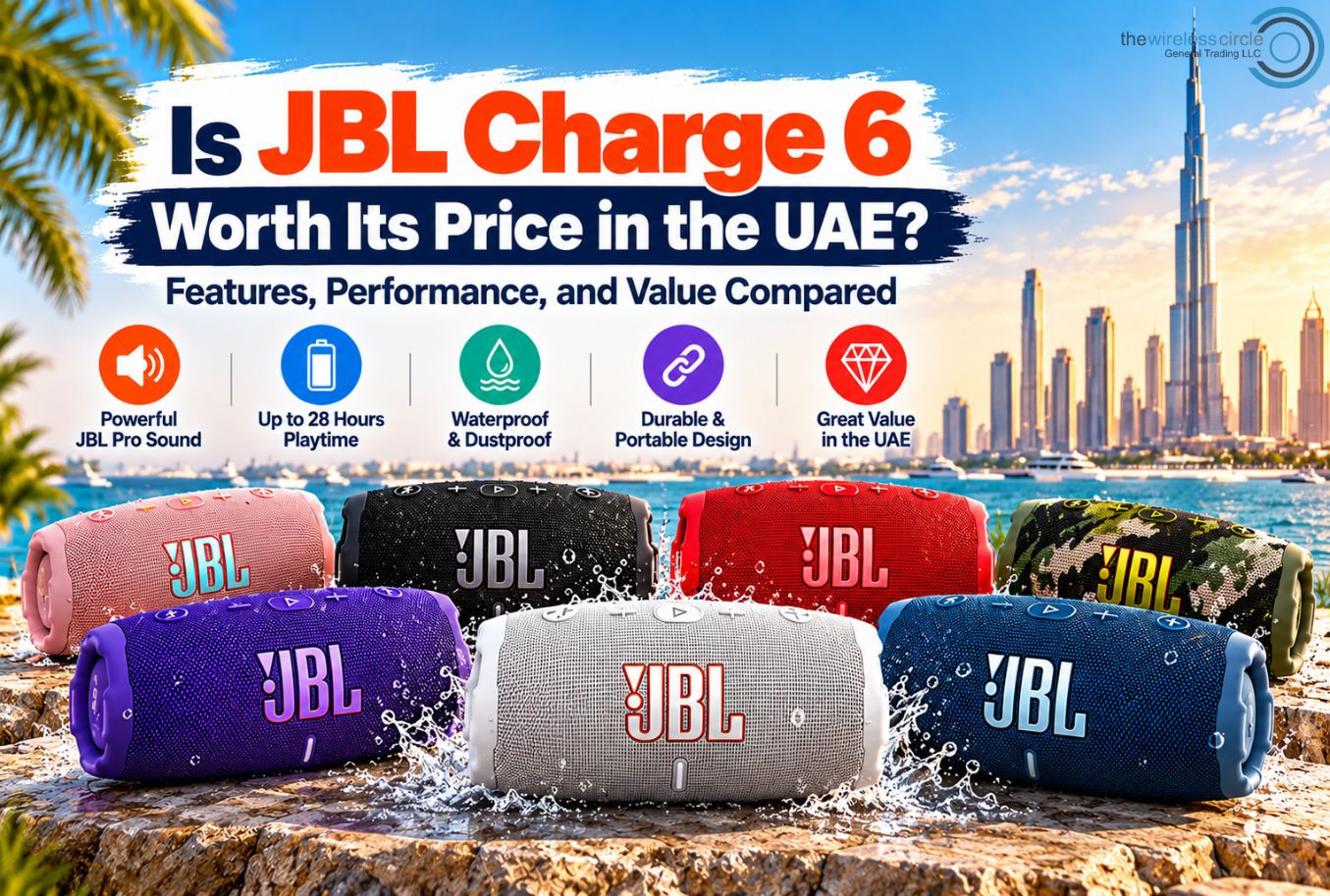 Is JBL Charge 6 Worth Its Price in the UAE? Features, Performance, and Value Compared