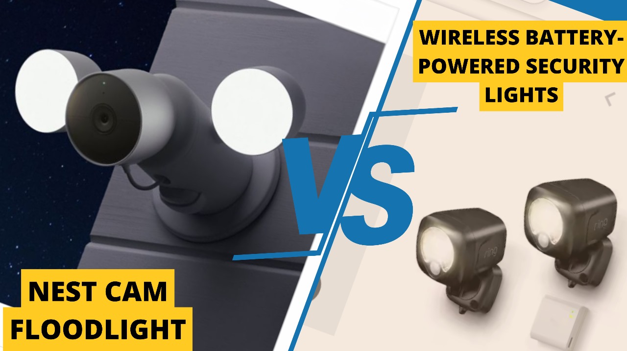 Nest Cam Floodlight vs Wireless Battery-Powered Security Lights: Which Offers More Reliability?